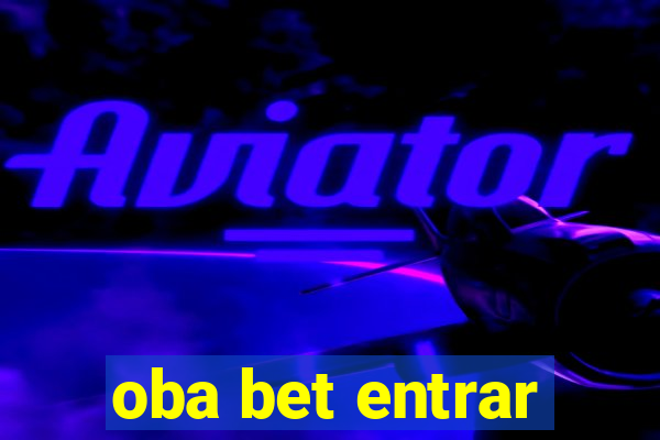 oba bet entrar